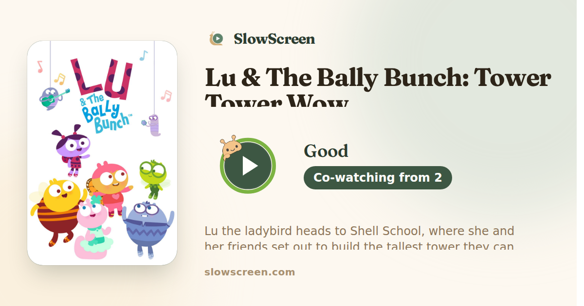Lu & The Bally Bunch: Tower Tower Wow | Good, co-watching from age 2