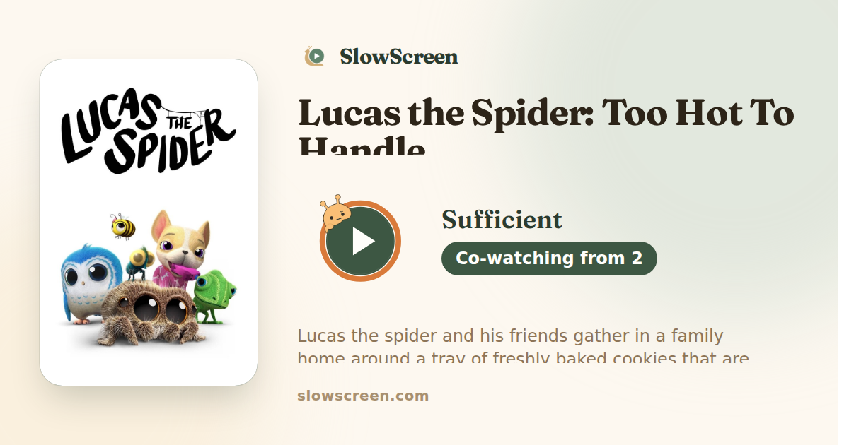 Lucas the Spider: Too Hot To Handle | Sufficient, co-watching from age 2
