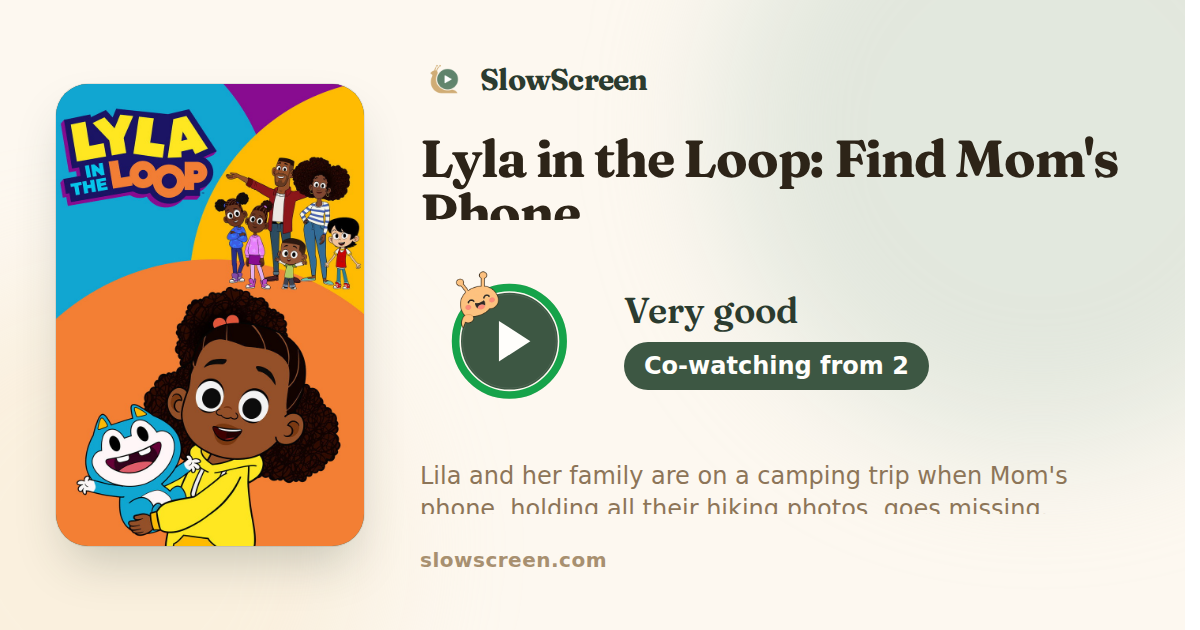 Lyla in the Loop: Find Mom's Phone | Very good, co-watching from age 2