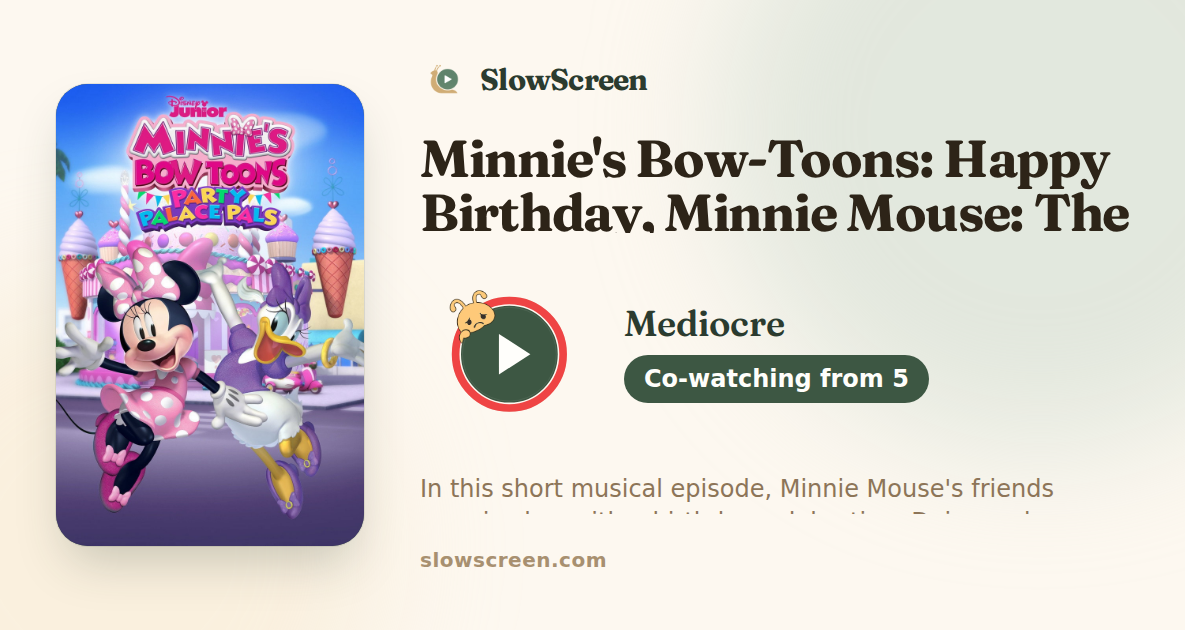 Minnie's Bow-Toons: Happy Birthday, Minnie Mouse: The Musical | Mediocre, co-watching from age 5