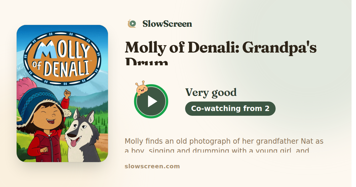 Molly of Denali: Grandpa's Drum | Very good, co-watching from age 2