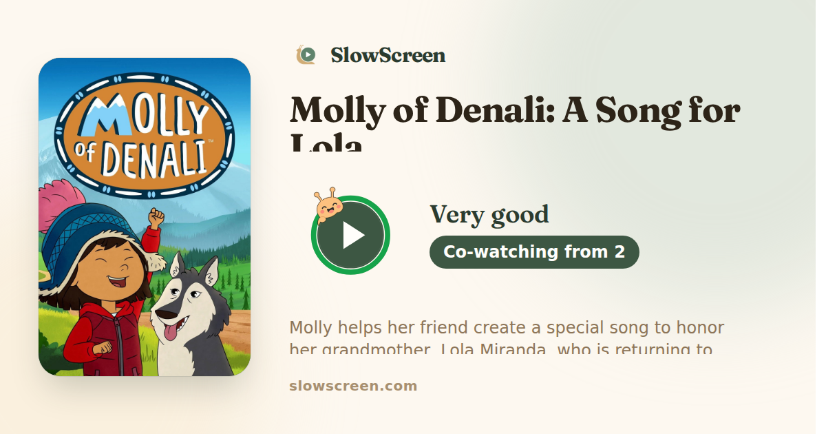 Molly of Denali: A Song for Lola | Very good, co-watching from age 2