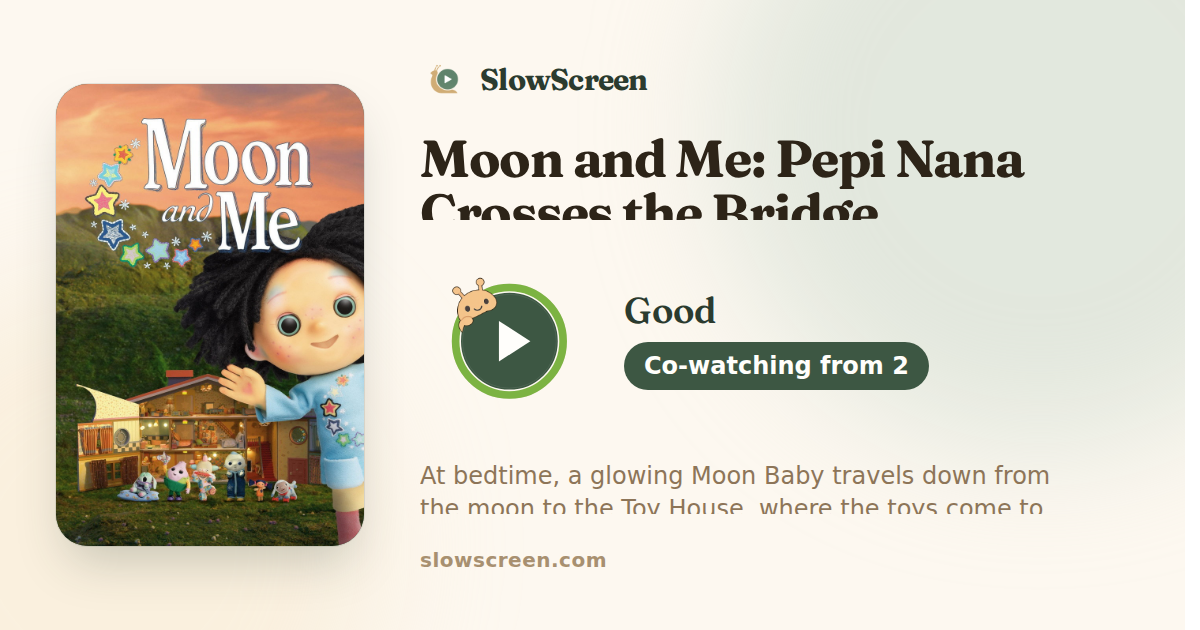 Moon and Me: Pepi Nana Crosses the Bridge | Good, co-watching from age 2