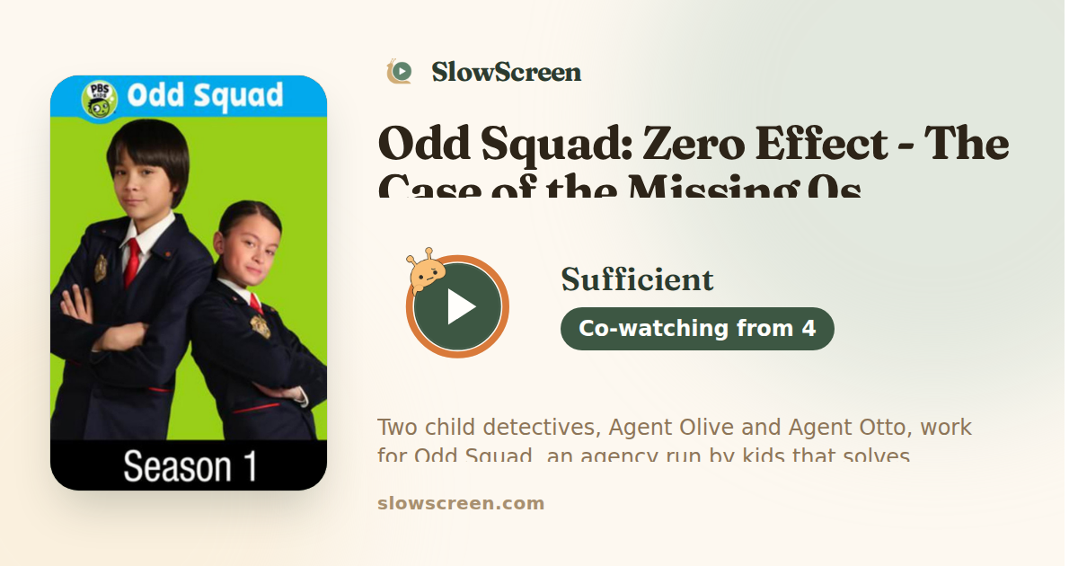 Odd Squad: Zero Effect - The Case of the Missing 0s | Sufficient, co-watching from age 4