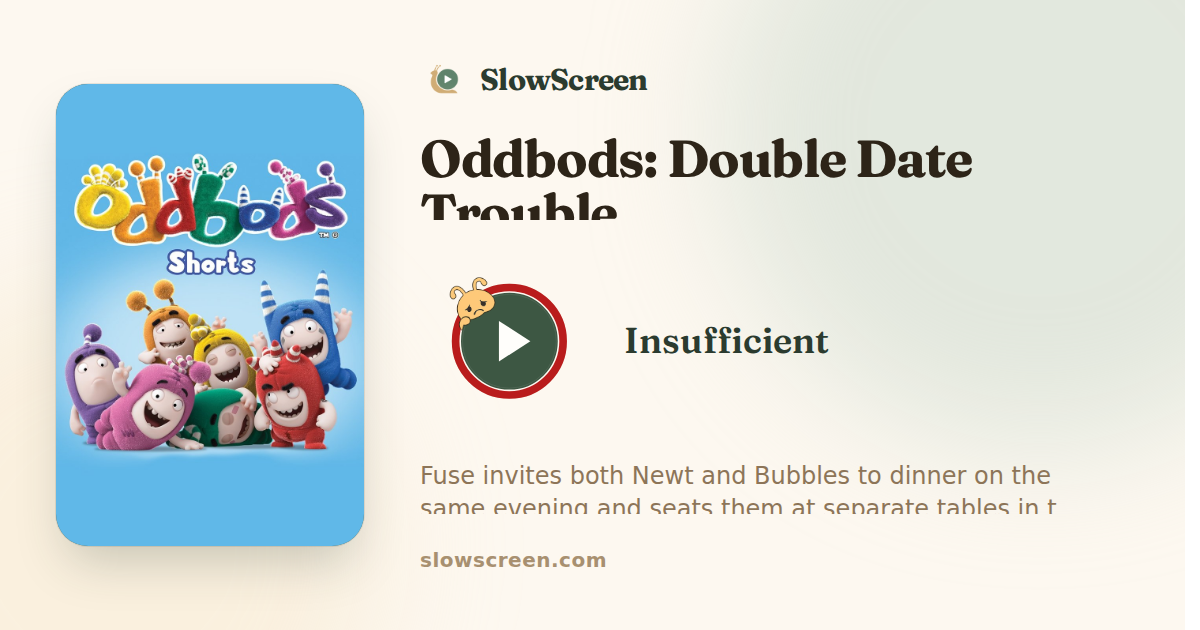 Oddbods: Double Date Trouble | Insufficient