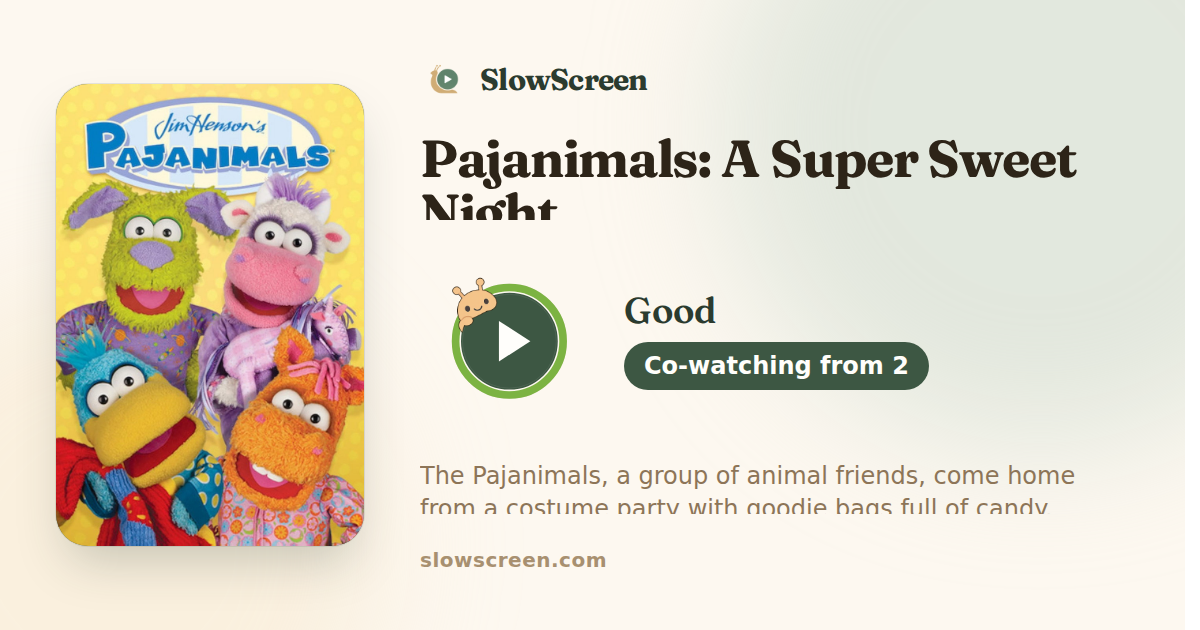 Pajanimals: A Super Sweet Night | Good, co-watching from age 2