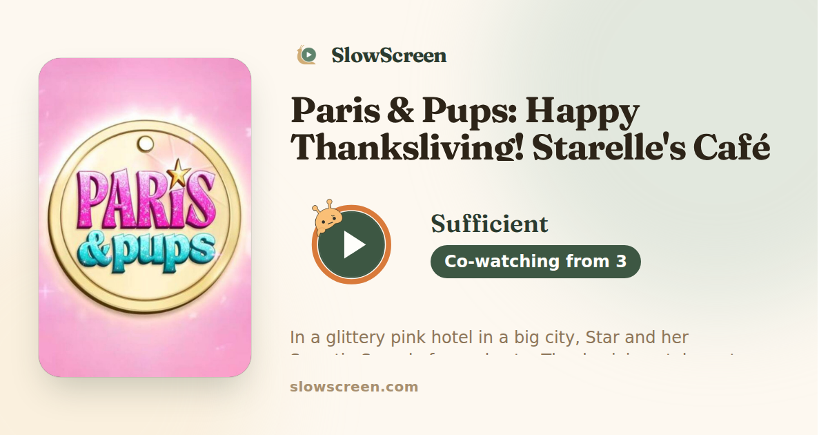 Paris & Pups: Happy Thanksliving! Starelle's Café and Thanksgiving | Sufficient, co-watching from age 3