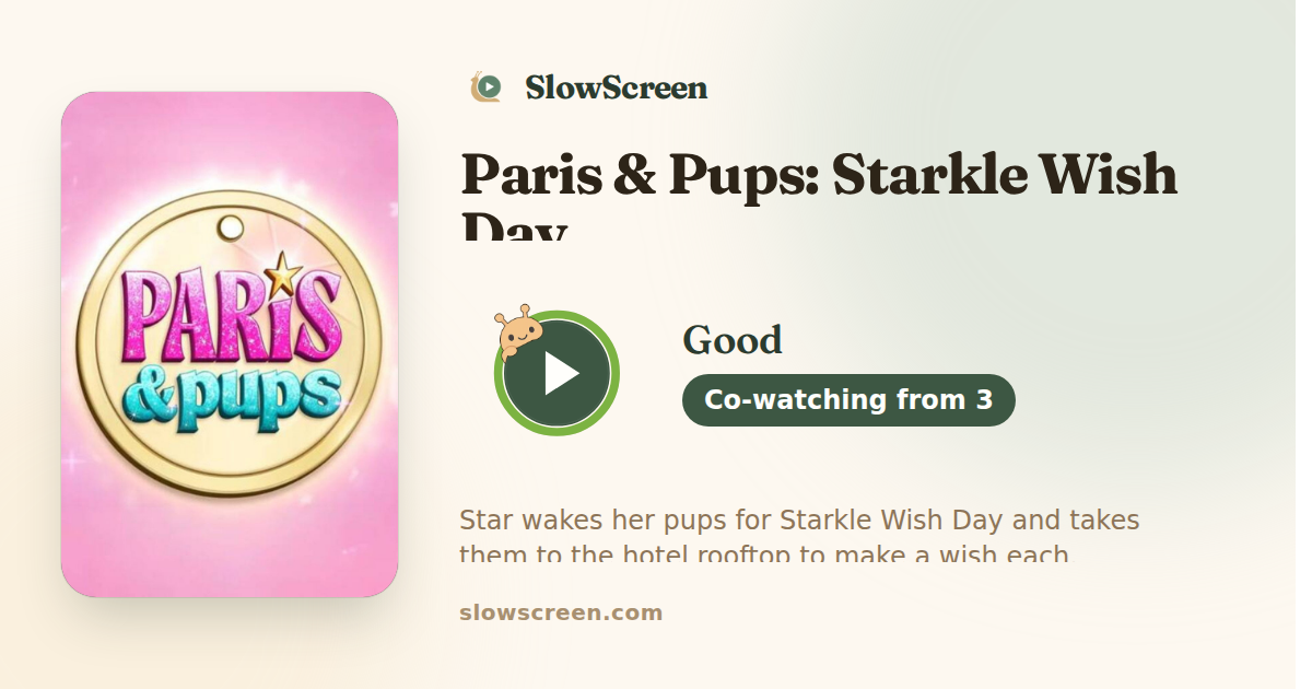 Paris & Pups: Starkle Wish Day | Good, co-watching from age 3