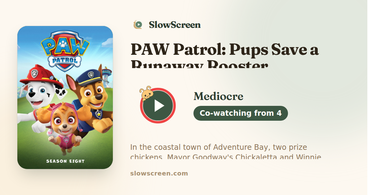 PAW Patrol: Pups Save a Runaway Rooster | Mediocre, co-watching from age 4