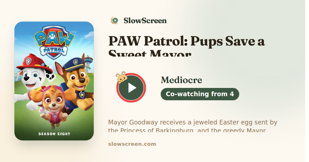 PAW Patrol: Pups Save a Sweet Mayor | Mediocre, co-watching from age 4