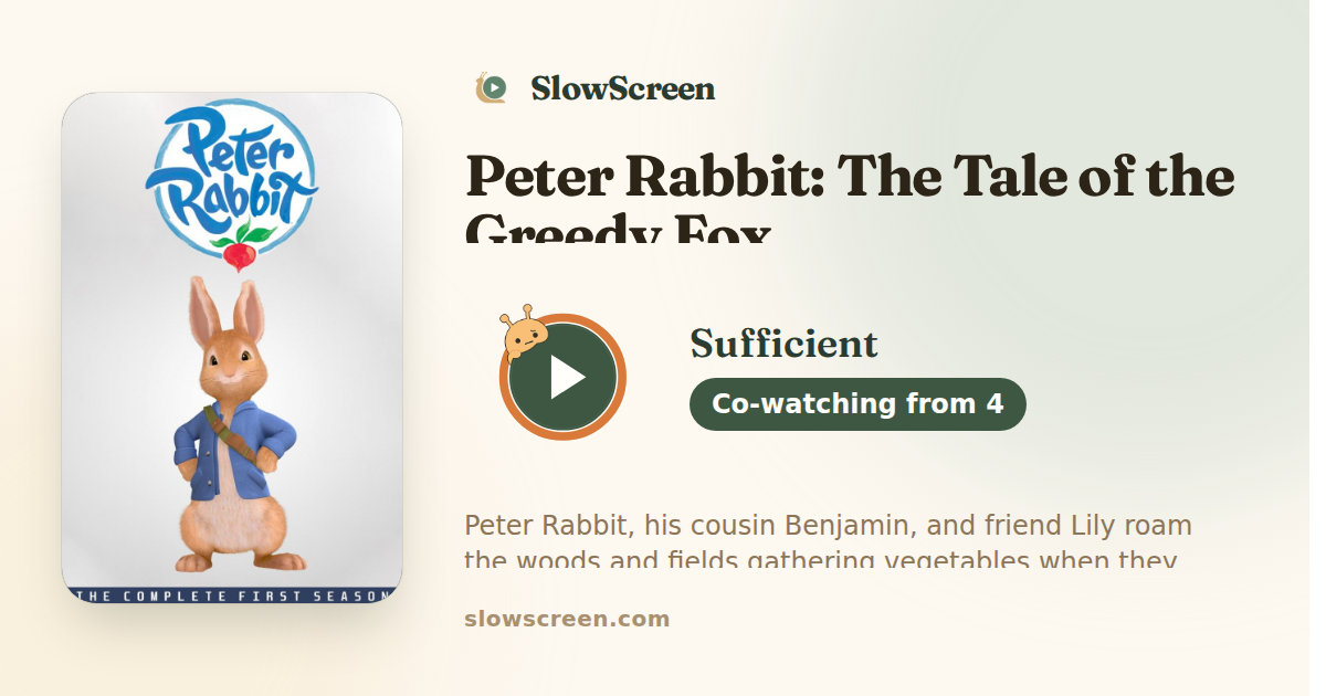 Peter Rabbit: The Tale of the Greedy Fox | Sufficient, co-watching from age 4