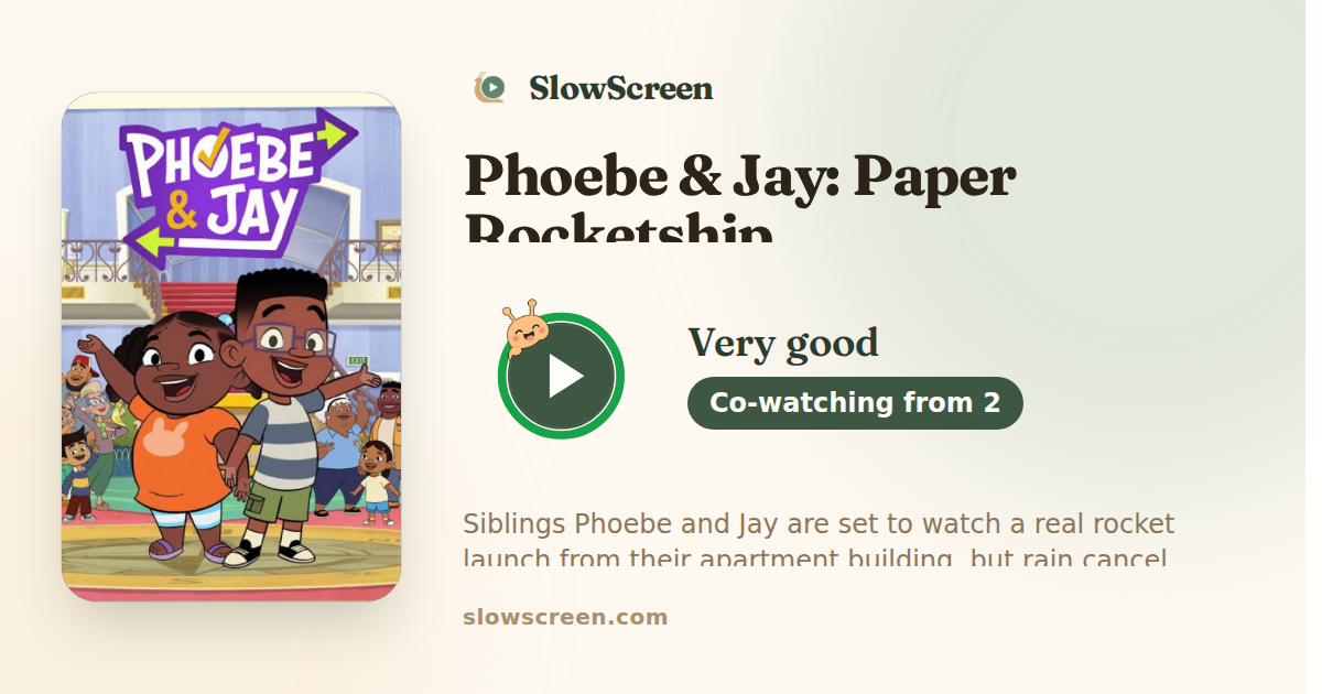 Phoebe & Jay: Paper Rocketship | Very good, co-watching from age 2