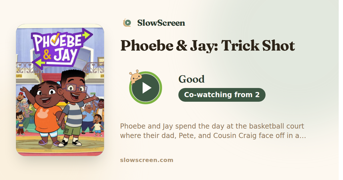 Phoebe & Jay: Trick Shot | Good, co-watching from age 2