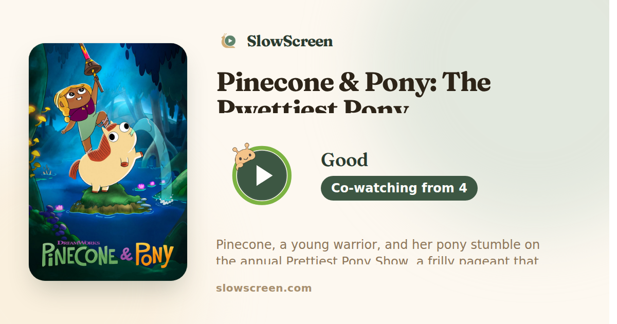 Pinecone & Pony: The Pwettiest Pony | Good, co-watching from age 4
