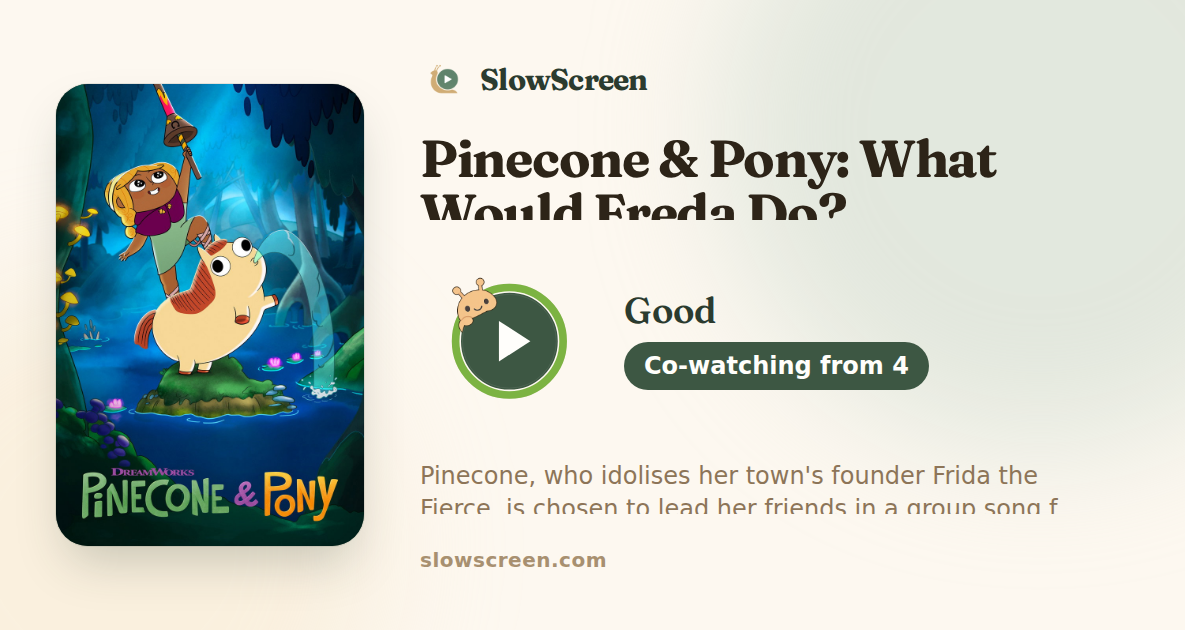 Pinecone & Pony: What Would Freda Do? | Good, co-watching from age 4