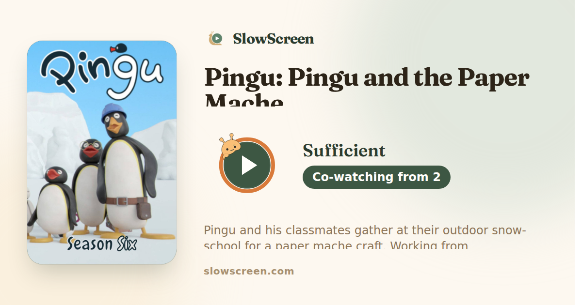 Pingu: Pingu and the Paper Mache | Sufficient, co-watching from age 2