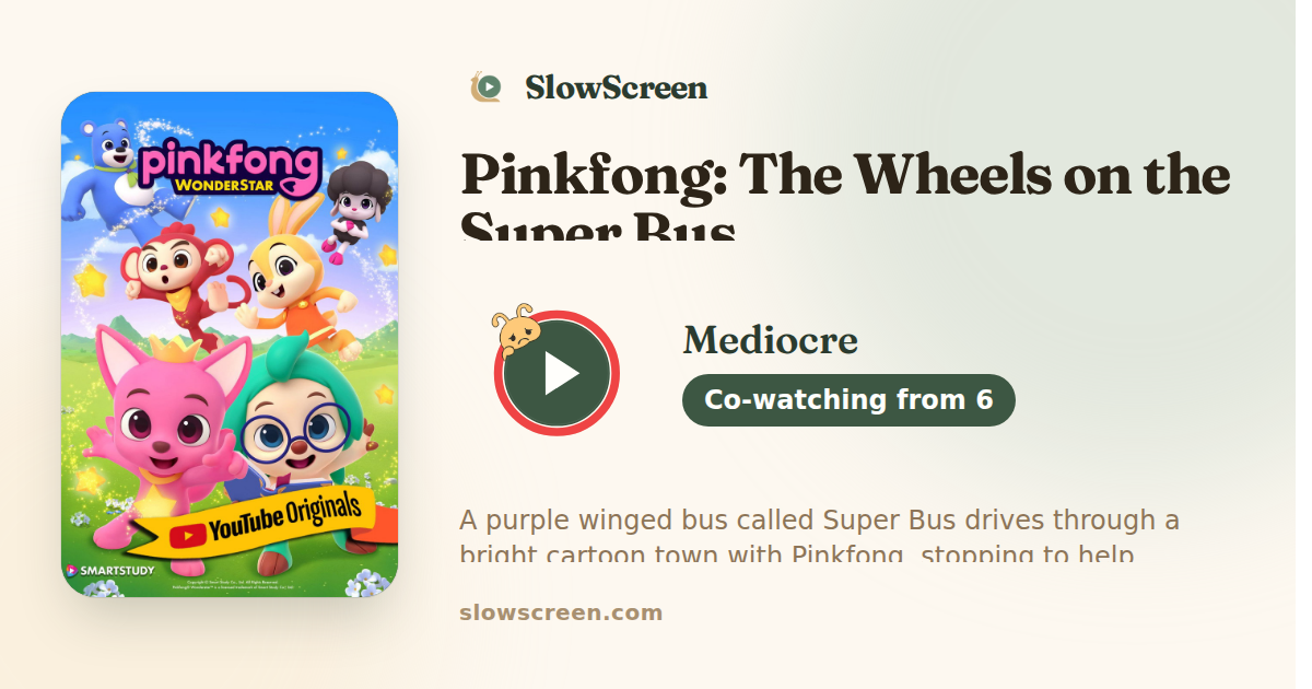 Pinkfong: The Wheels on the Super Bus | Mediocre, co-watching from age 6