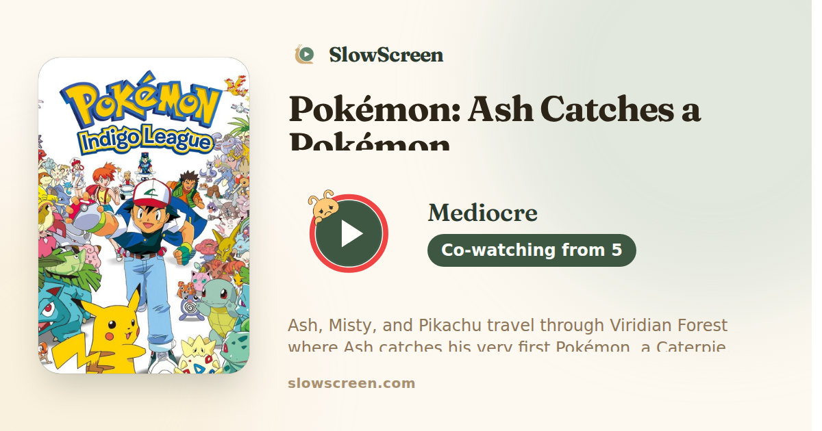 Pokémon: Ash Catches a Pokémon | Mediocre, co-watching from age 5