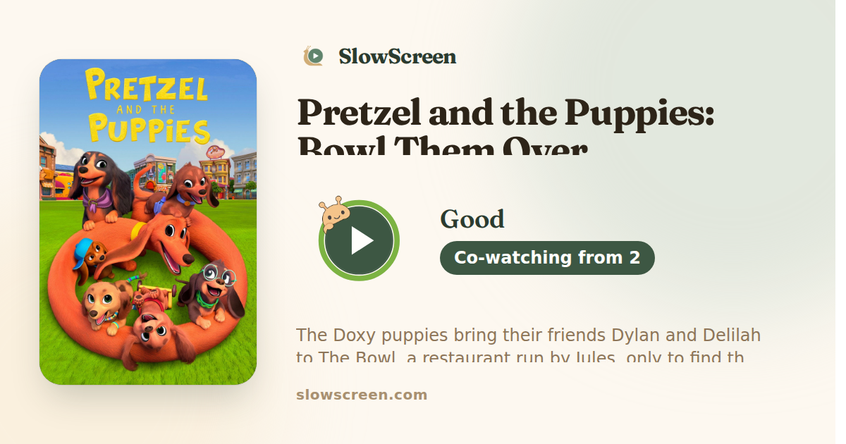 Pretzel and the Puppies: Bowl Them Over | Good, co-watching from age 2
