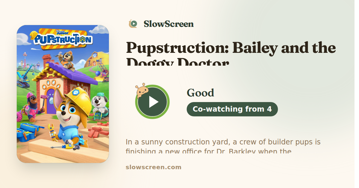 Pupstruction: Bailey and the Doggy Doctor | Good, co-watching from age 4