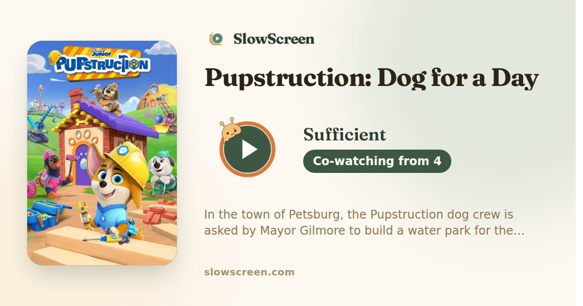 Pupstruction: Dog for a Day | Sufficient, co-watching from age 4