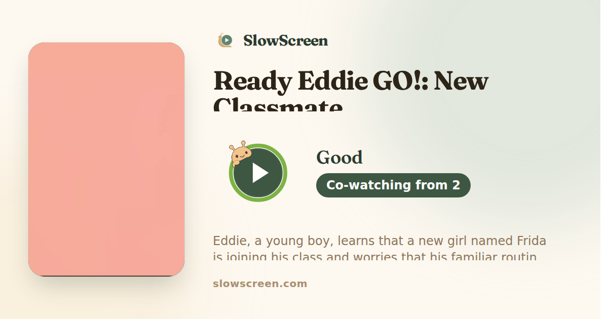 Ready Eddie GO!: New Classmate | Good, co-watching from age 2