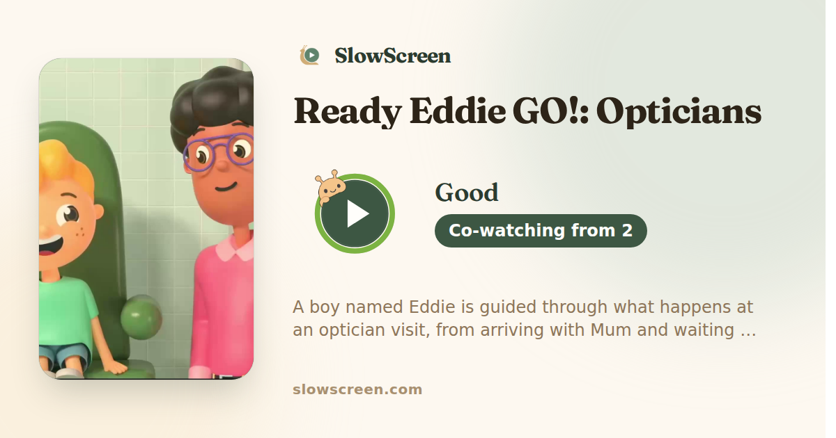 Ready Eddie GO!: Opticians | Good, co-watching from age 2