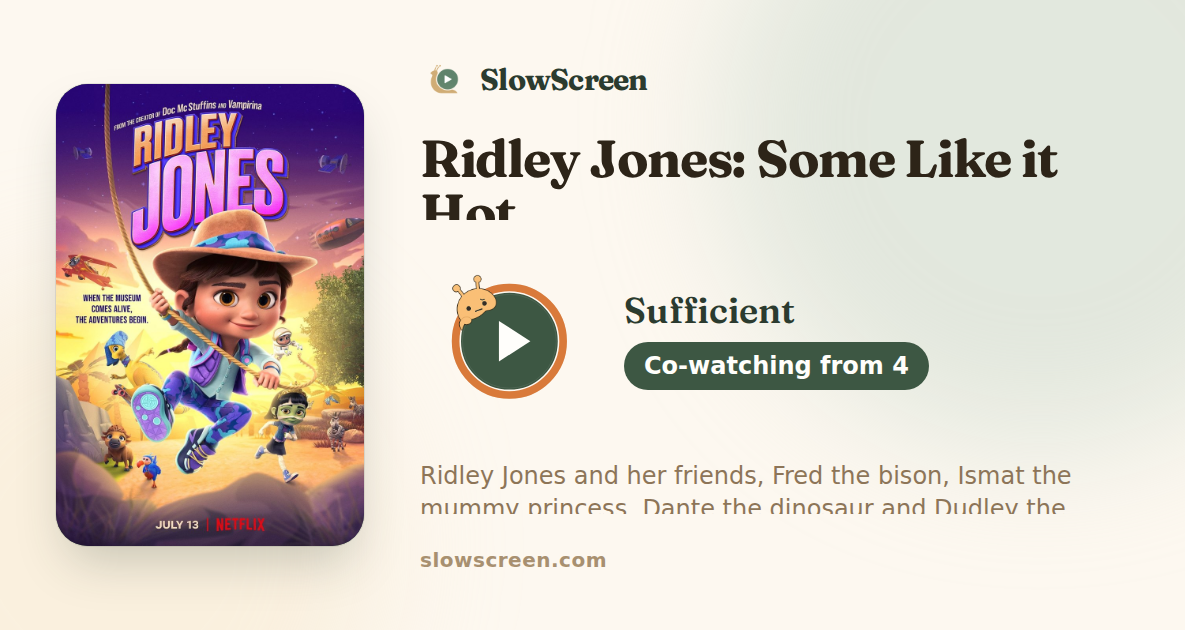 Ridley Jones: Some Like it Hot | Sufficient, co-watching from age 4