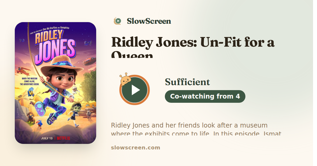 Ridley Jones: Un-Fit for a Queen | Sufficient, co-watching from age 4