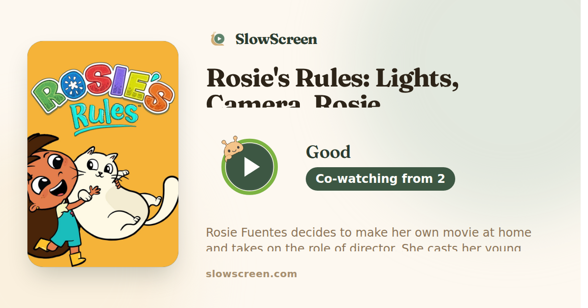 Rosie's Rules: Lights, Camera, Rosie | Good, co-watching from age 2
