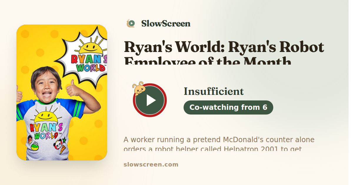 Ryan's World: Ryan's Robot Employee of the Month | Insufficient, co-watching from age 6