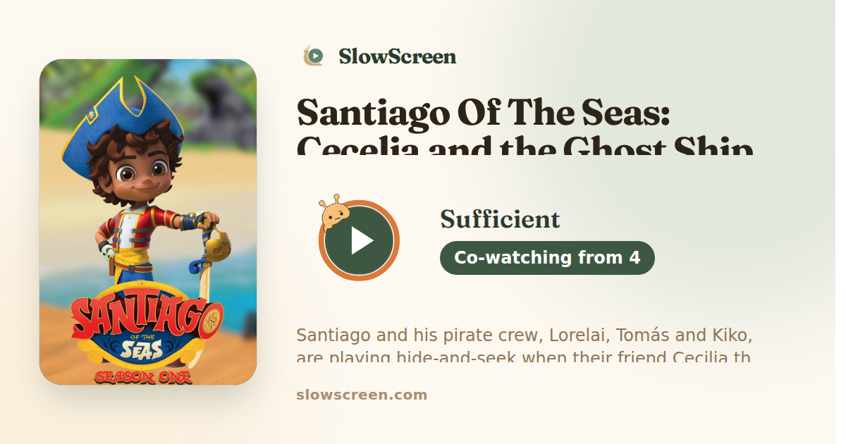 Santiago Of The Seas: Cecelia and the Ghost Ship | Sufficient, co-watching from age 4