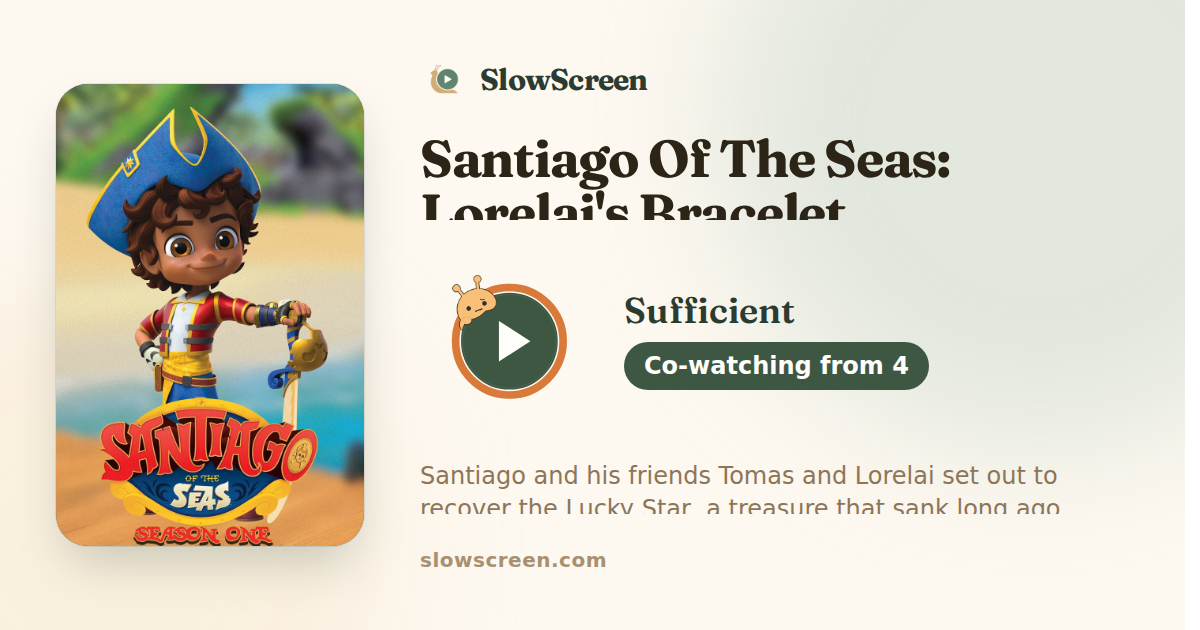 Santiago Of The Seas: Lorelai's Bracelet | Sufficient, co-watching from age 4