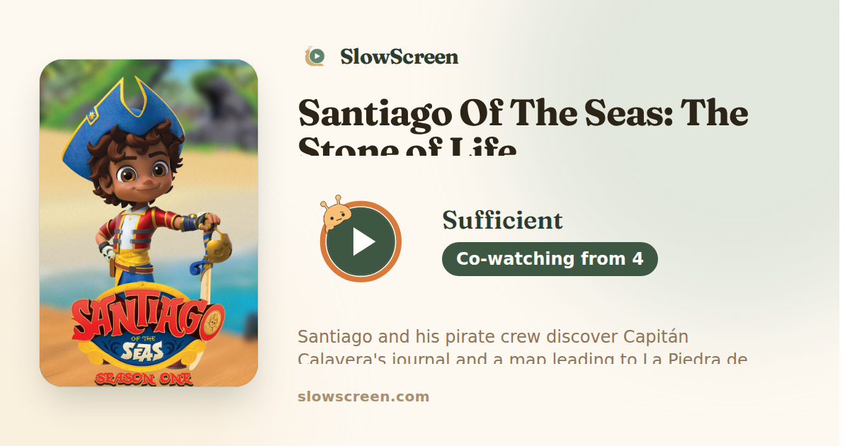 Santiago Of The Seas: The Stone of Life | Sufficient, co-watching from age 4