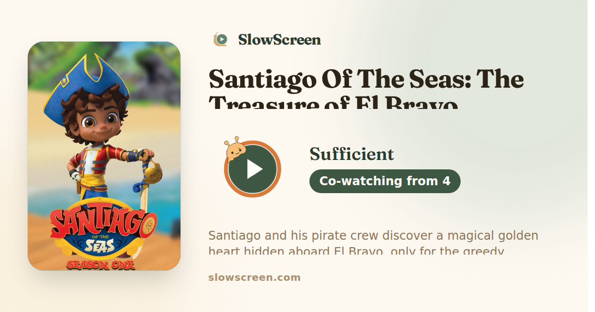 Santiago Of The Seas: The Treasure of El Bravo | Sufficient, co-watching from age 4