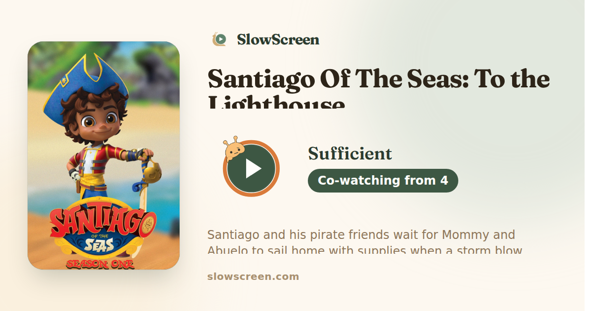 Santiago Of The Seas: To the Lighthouse | Sufficient, co-watching from age 4