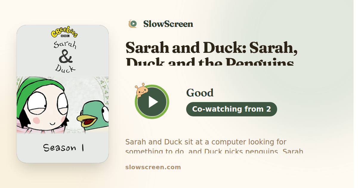 Sarah and Duck: Sarah, Duck and the Penguins | Good, co-watching from age 2