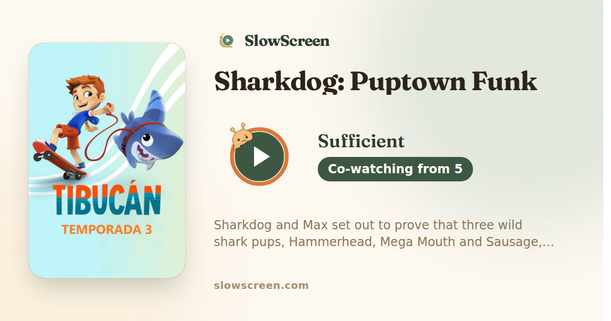 Sharkdog: Puptown Funk | Sufficient, co-watching from age 5