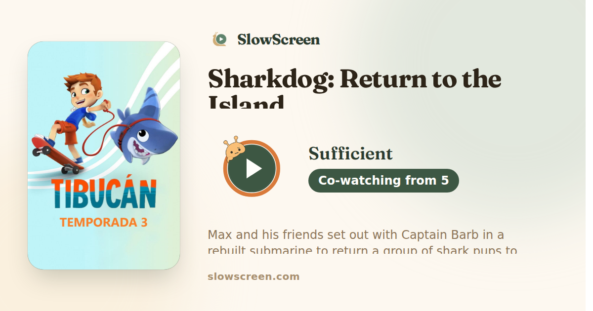 Sharkdog: Return to the Island | Sufficient, co-watching from age 5