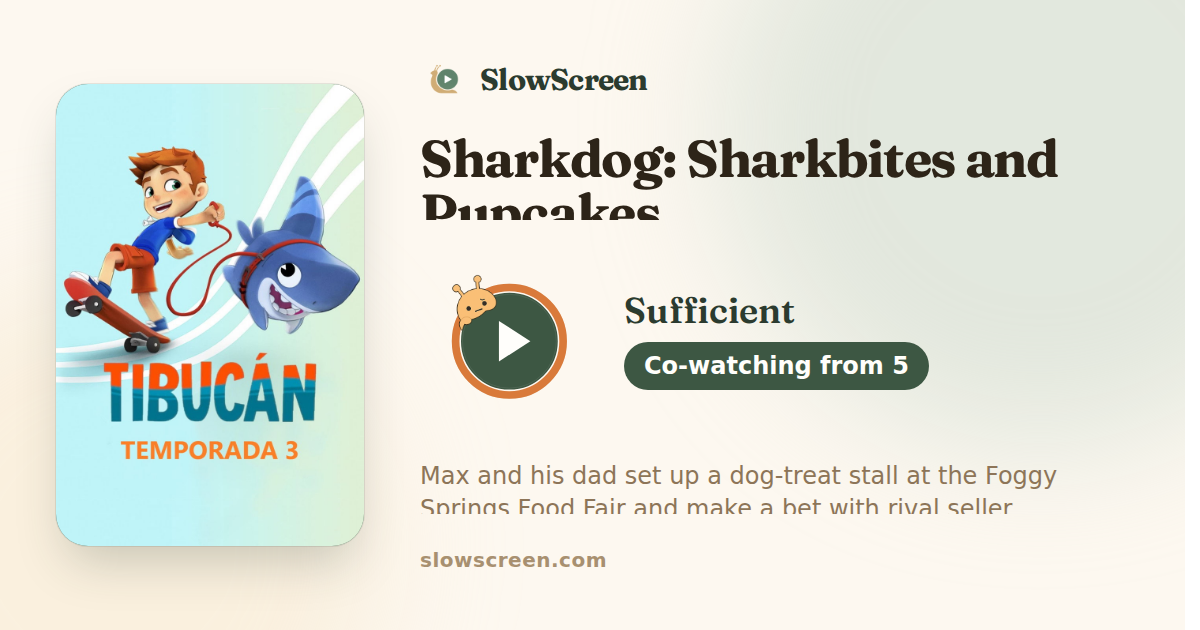 Sharkdog: Sharkbites and Pupcakes | Sufficient, co-watching from age 5
