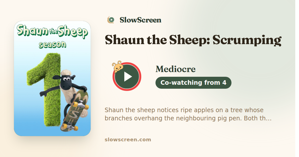 Shaun the Sheep: Scrumping | Mediocre, co-watching from age 4