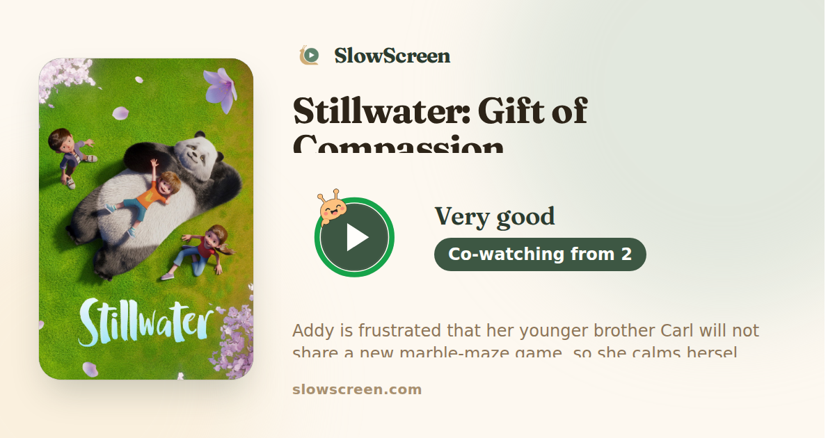 Stillwater: Gift of Compassion | Very good, co-watching from age 2