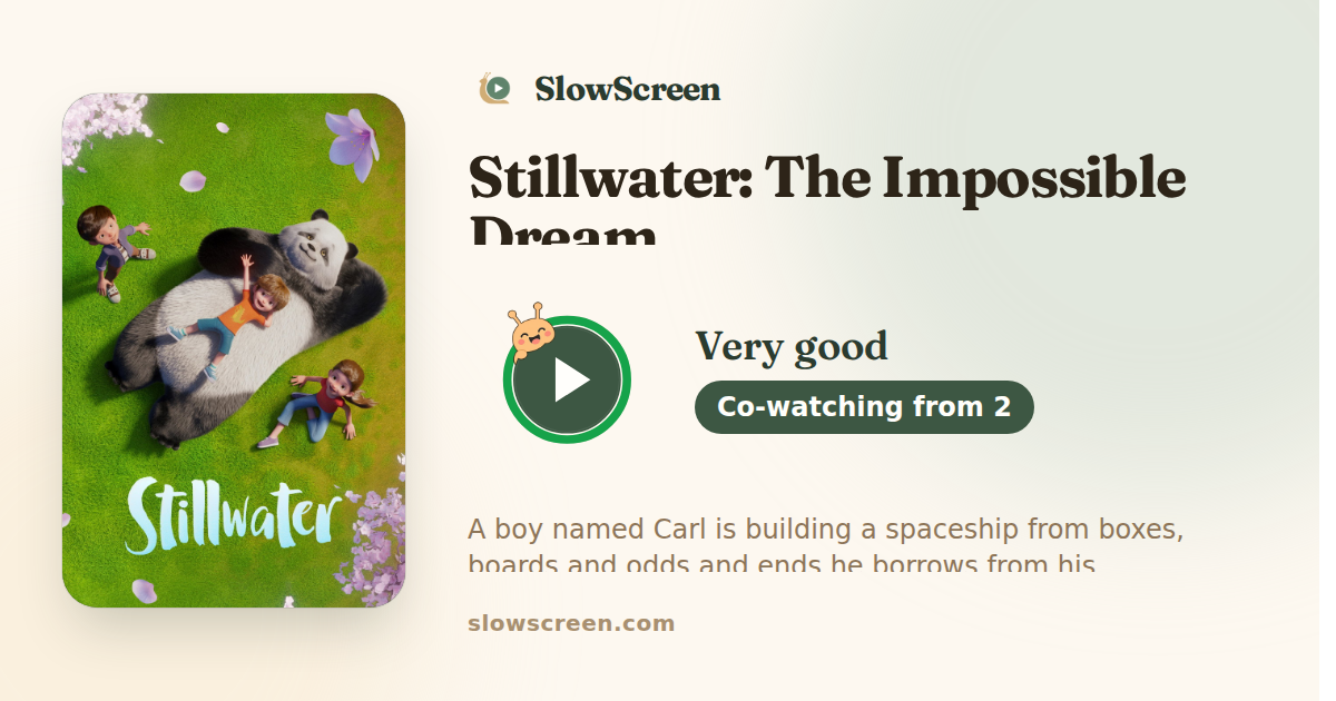 Stillwater: The Impossible Dream | Very good, co-watching from age 2
