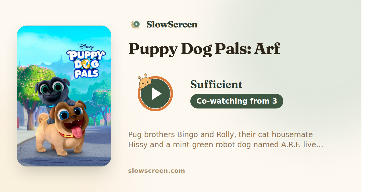 Puppy Dog Pals: Arf | Sufficient, co-watching from age 3