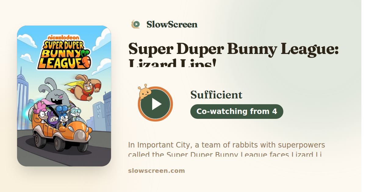 Super Duper Bunny League: Lizard Lips! | Sufficient, co-watching from age 4