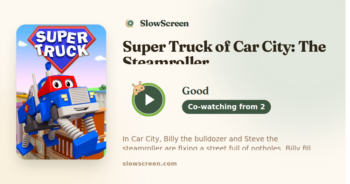 Super Truck of Car City: The Steamroller | Good, co-watching from age 2