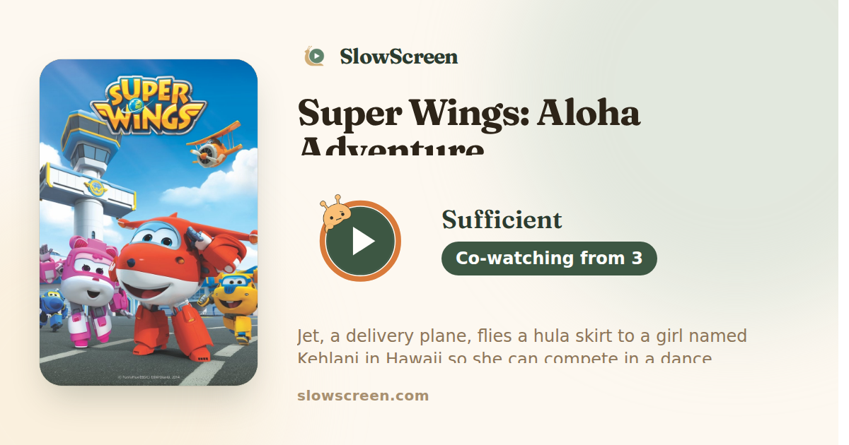 Super Wings: Aloha Adventure | Sufficient, co-watching from age 3