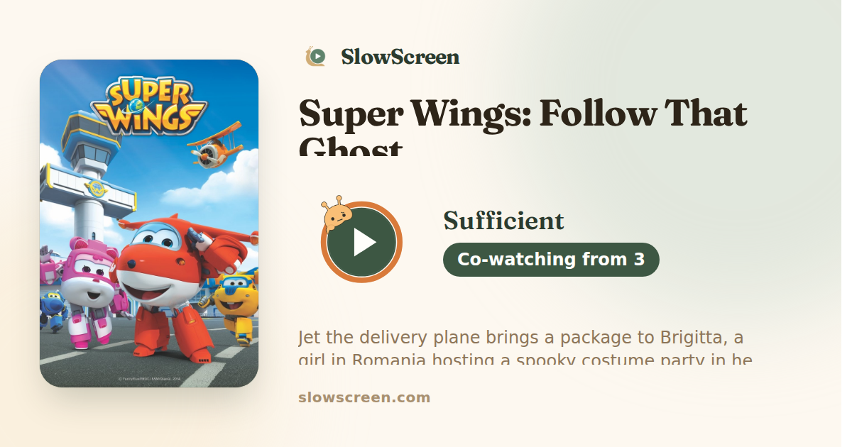Super Wings: Follow That Ghost | Sufficient, co-watching from age 3