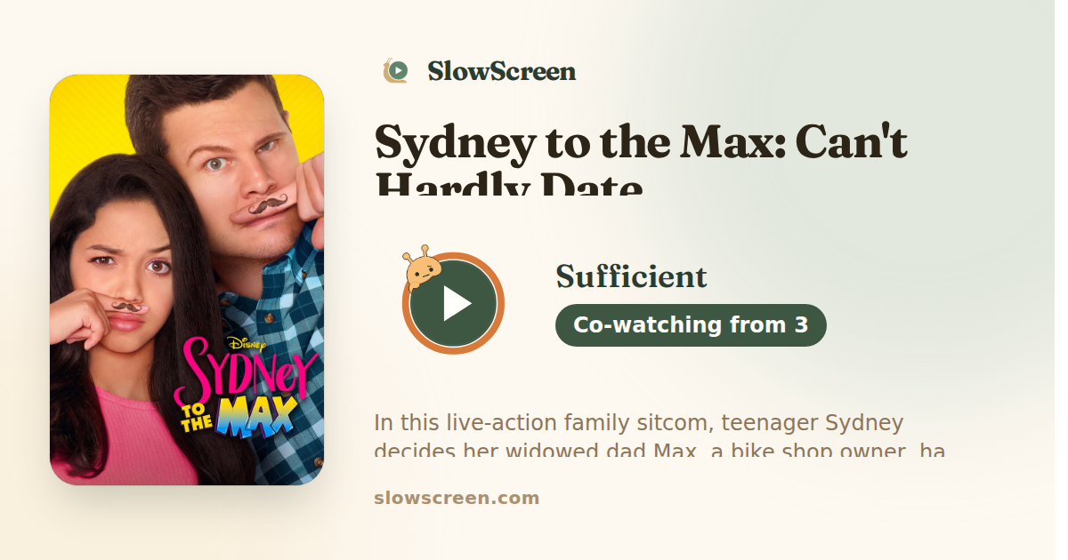 Sydney to the Max: Can't Hardly Date | Sufficient, co-watching from age 3