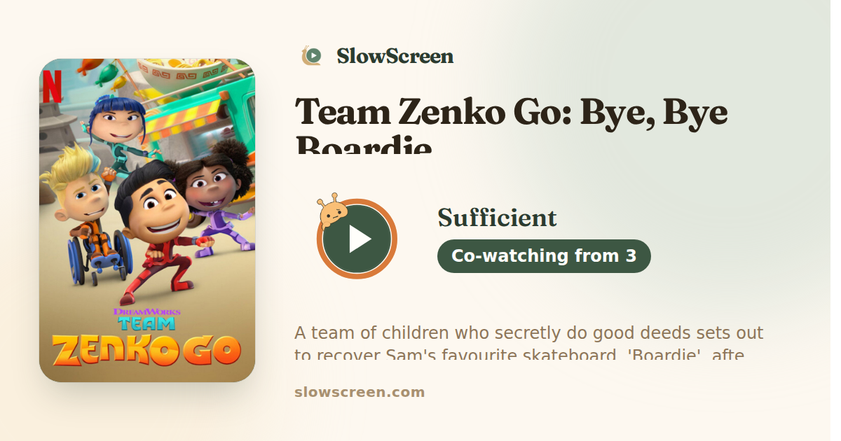 Team Zenko Go: Bye, Bye Boardie | Sufficient, co-watching from age 3